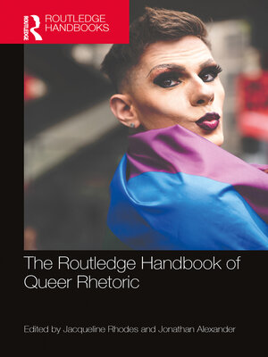 cover image of The Routledge Handbook of Queer Rhetoric